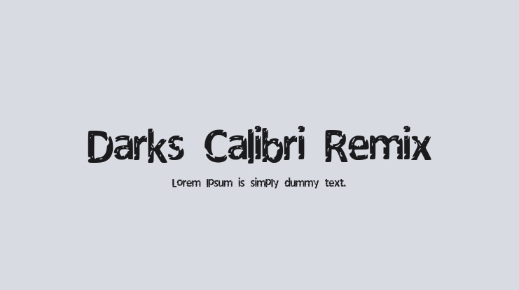 Darks_Calibri_Remix Font