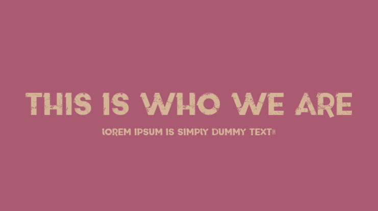 This is who we are Font