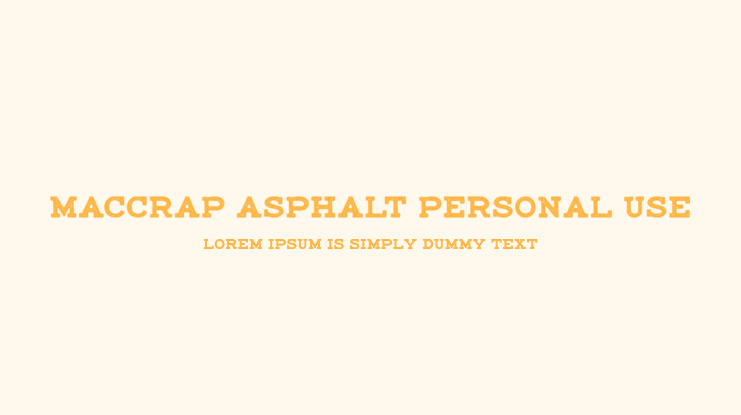 maccrap asphalt personal use Font