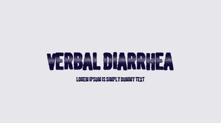 Verbal Diarrhea Font