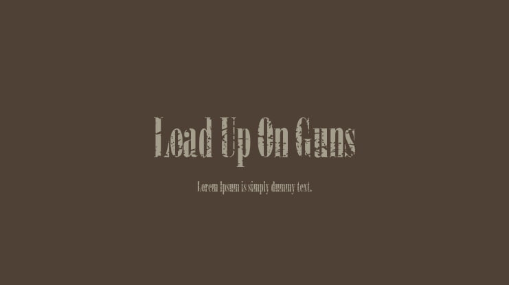 Load Up On Guns Font