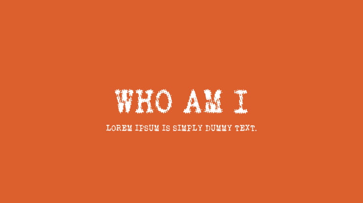 WHO AM I Font