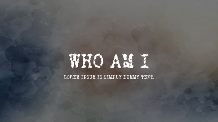 WHO AM I Font