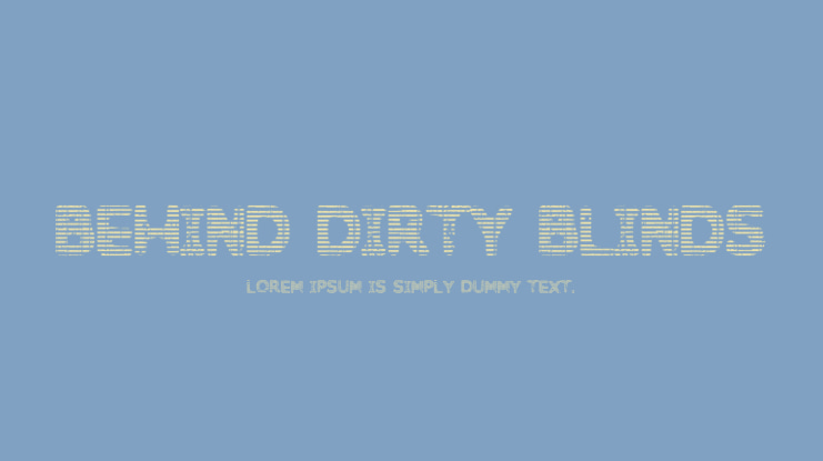 Behind Dirty Blinds Font