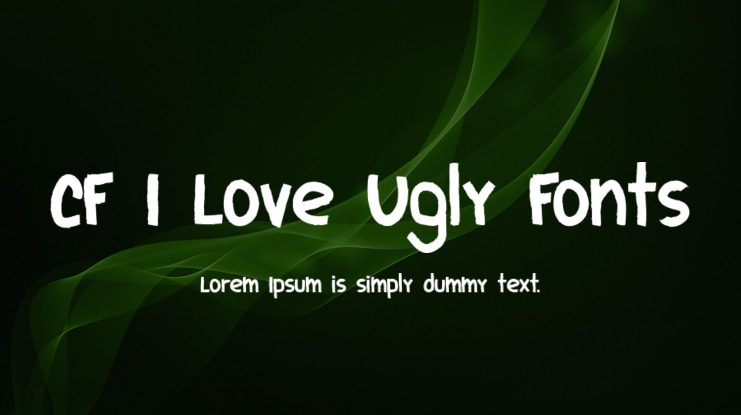 CF I Love Ugly Fonts Font