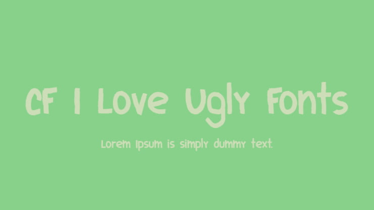 CF I Love Ugly Fonts Font