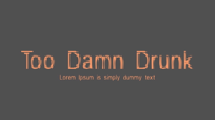 Too Damn Drunk Font