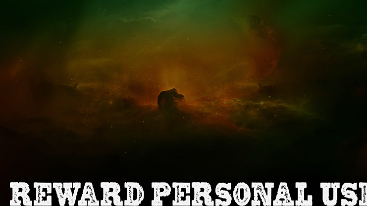 REWARD PERSONAL USE Font