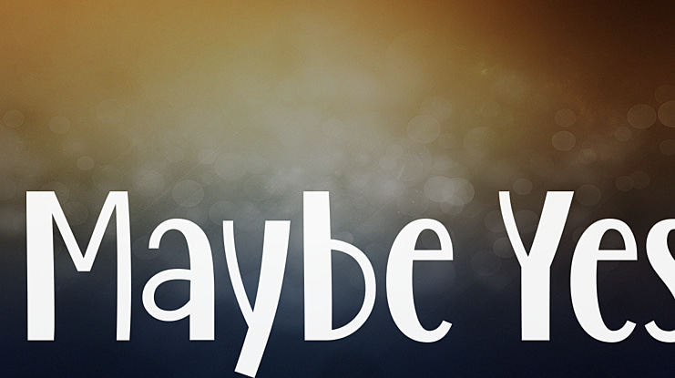 Maybe Yes Font