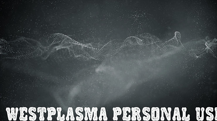 WESTPLASMA PERSONAL USE Font