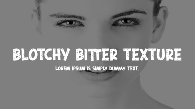 Blotchy Bitter Texture Font
