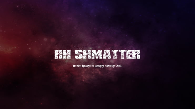 RH SHMATTER Font