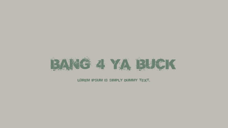 Bang 4 Ya Buck Font