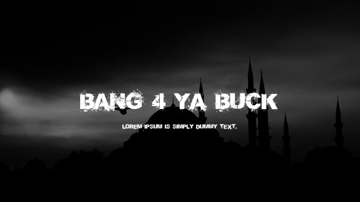 Bang 4 Ya Buck Font