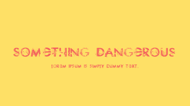 Something Dangerous Font