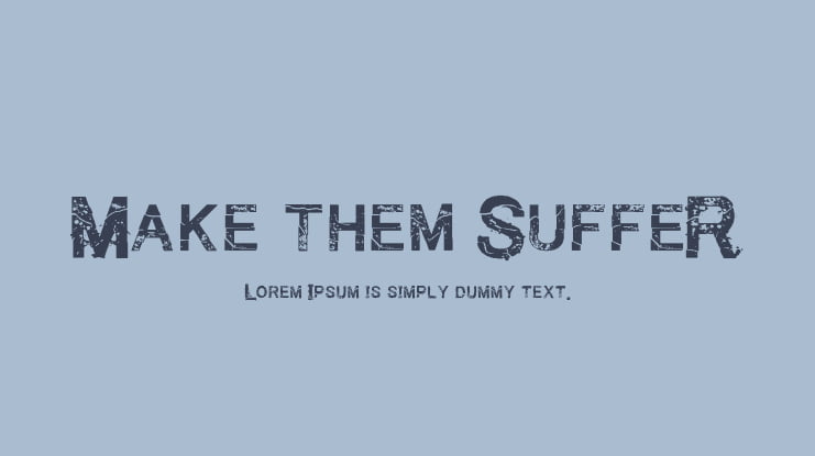 Make them SuffeR Font