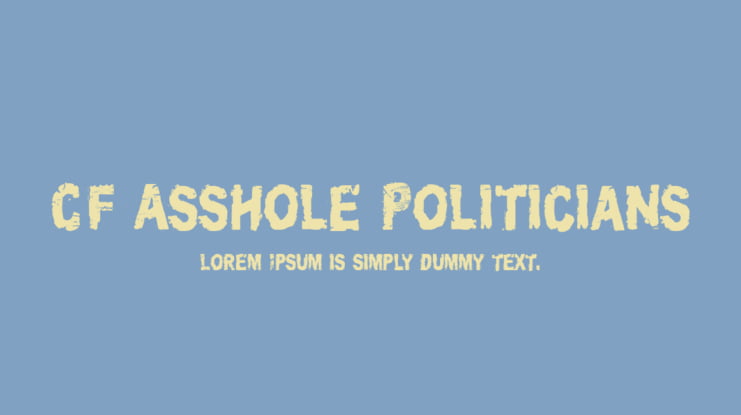 CF Asshole Politicians Font