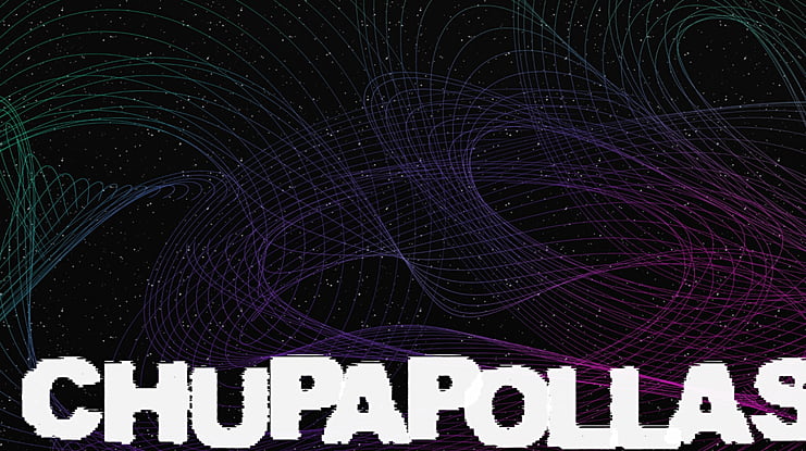 CHUPAPOLLAS Font