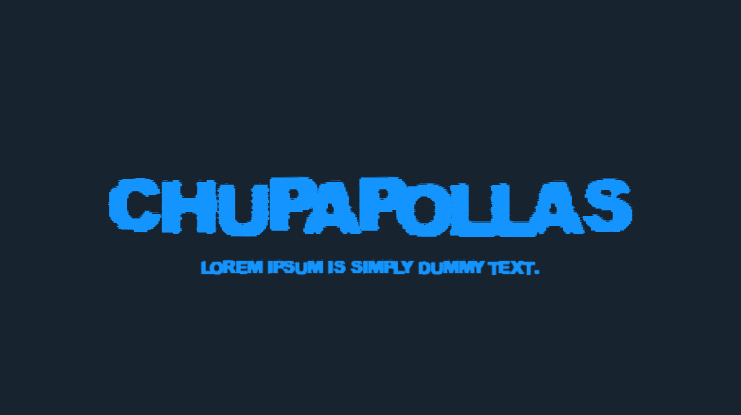 CHUPAPOLLAS Font