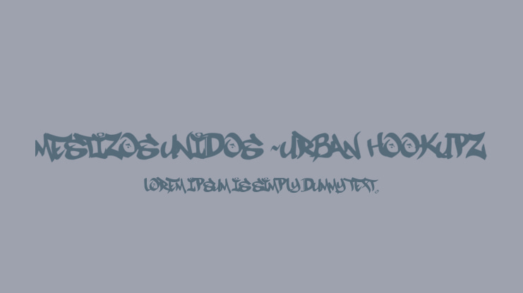 MESTIZOS UNIDOS -URBAN HOOKUPZ Font