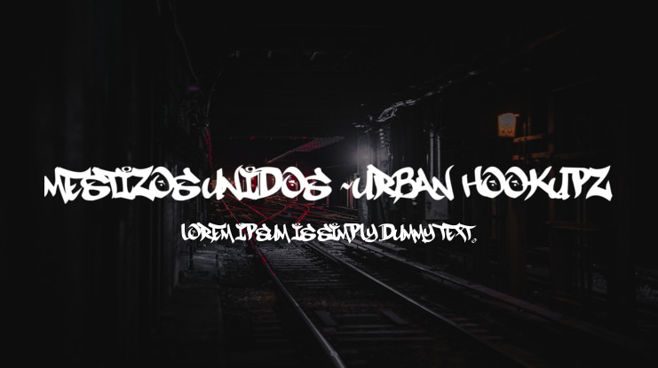 MESTIZOS UNIDOS -URBAN HOOKUPZ Font