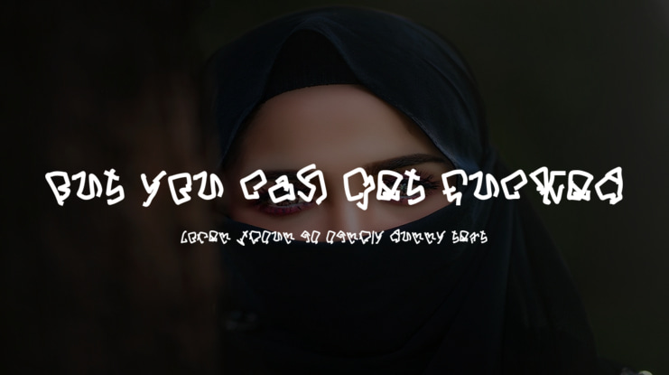 But you can get fucked Font