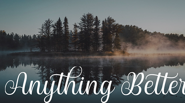 Anything Better Font