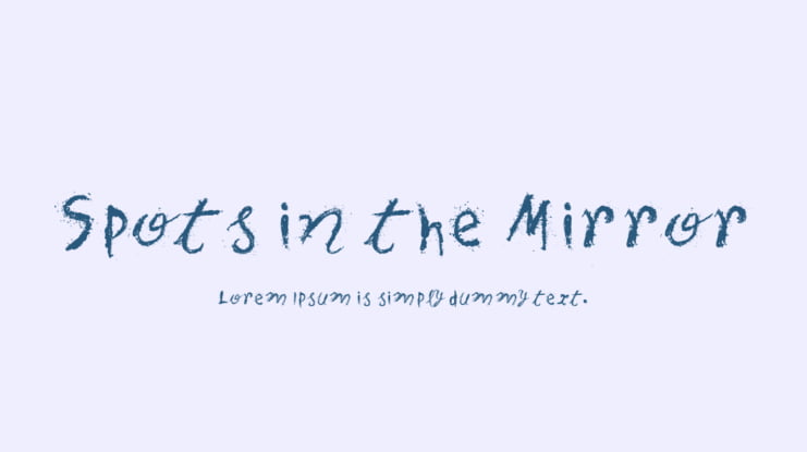 Spots in the Mirror Font