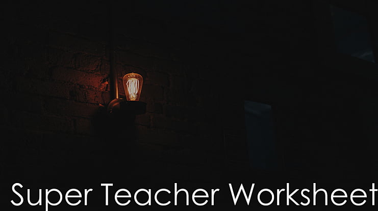 Super Teacher Worksheets Font Family