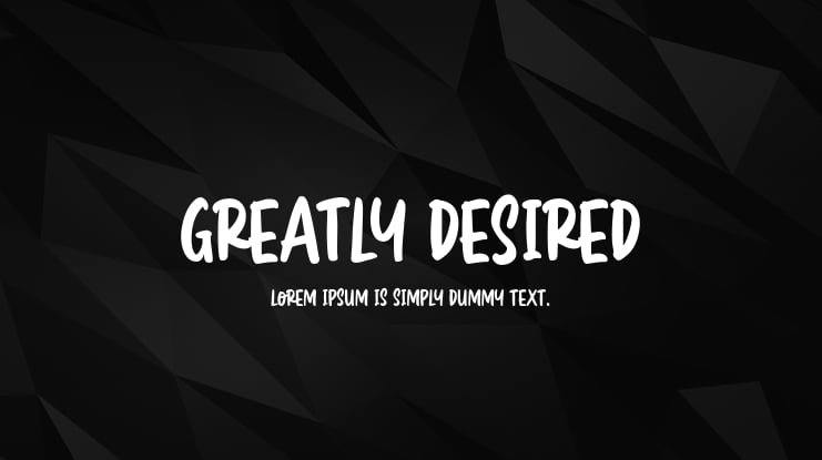 Greatly Desired Font