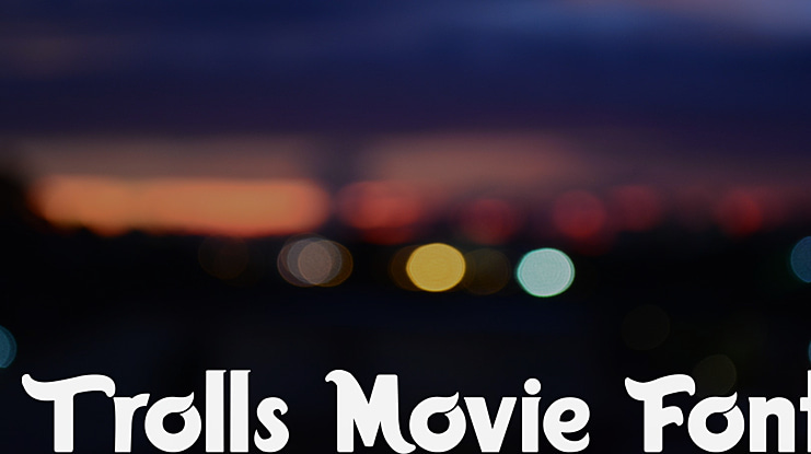 Trolls Movie Font