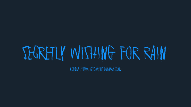 Secretly wishing for rain Font