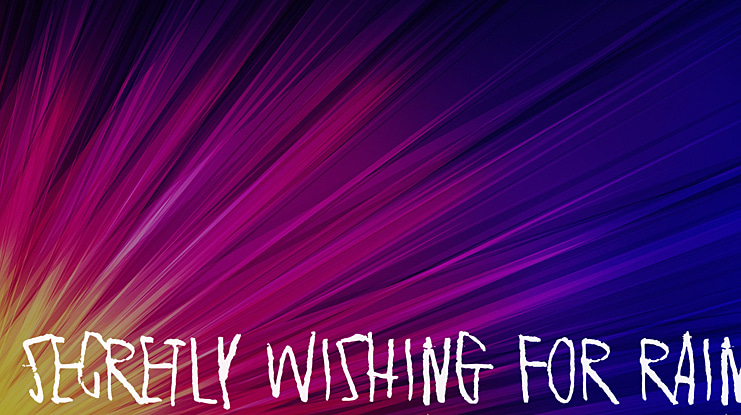 Secretly wishing for rain Font