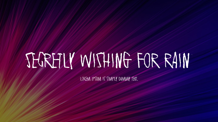 Secretly wishing for rain Font