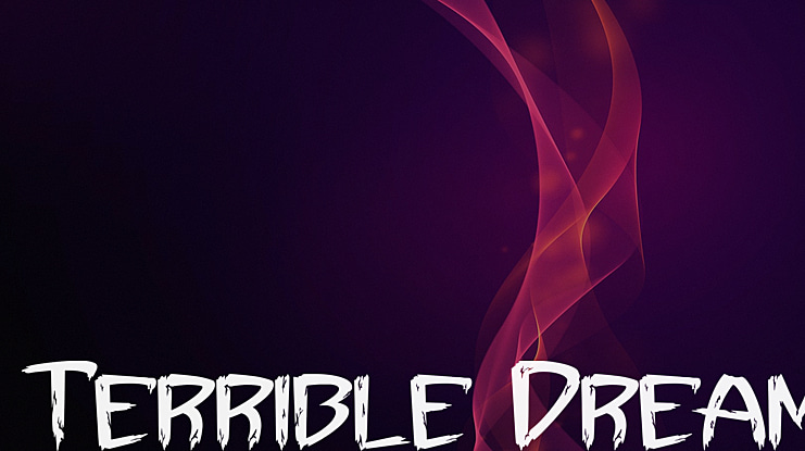 Terrible Dream Font