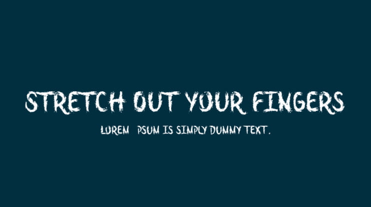 Stretch Out Your Fingers Font