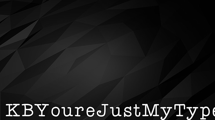 KBYoureJustMyType Font Family