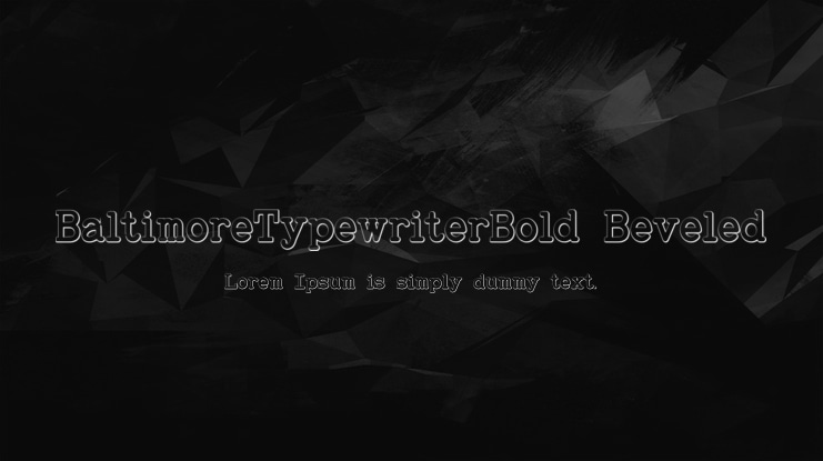 BaltimoreTypewriterBold Beveled Font