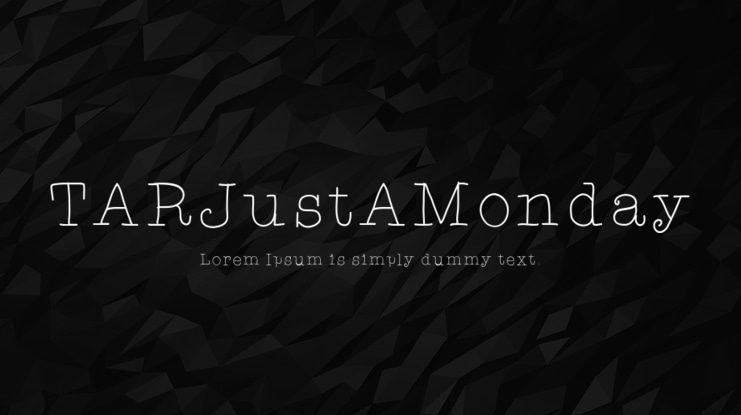 TARJustAMonday Font