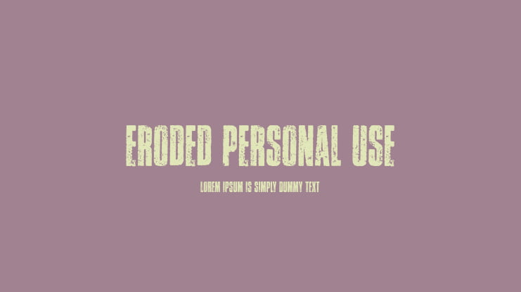 ERODED PERSONAL USE Font