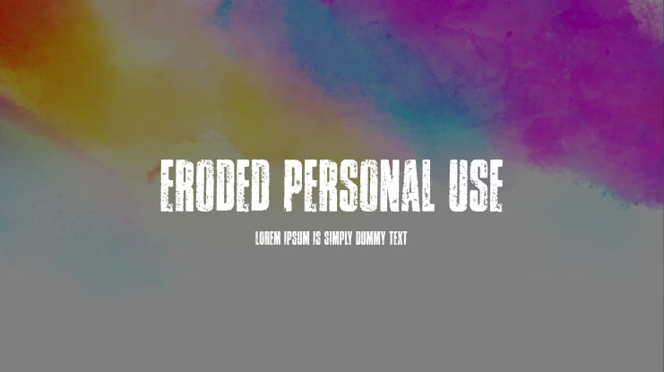 ERODED PERSONAL USE Font