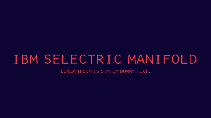 IBM Selectric Manifold Font