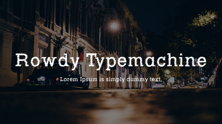 Rowdy Typemachine Font Family