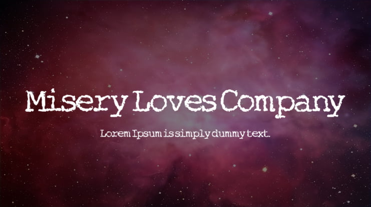 Misery Loves Company Font