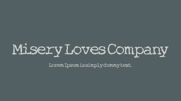 Misery Loves Company Font