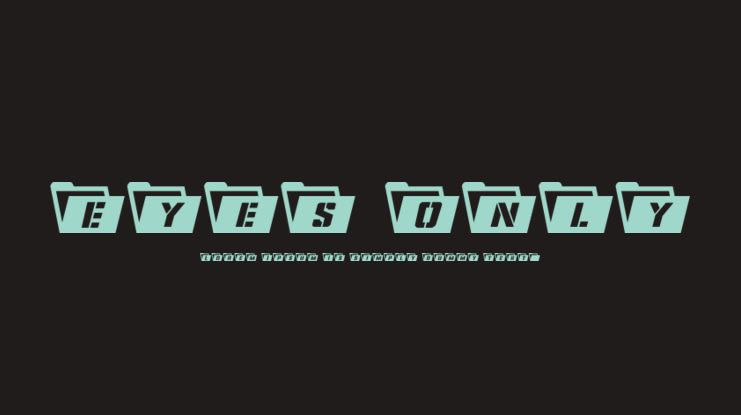 Eyes Only Font Family