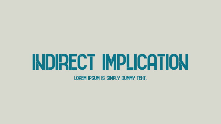 Indirect Implication Font Family