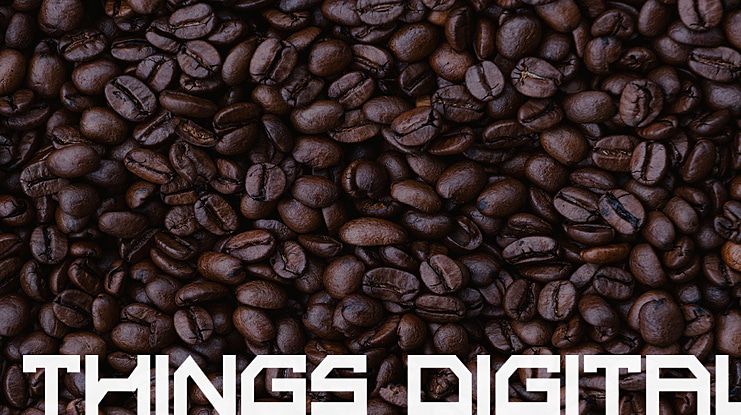 THINGS DIGITAL Font