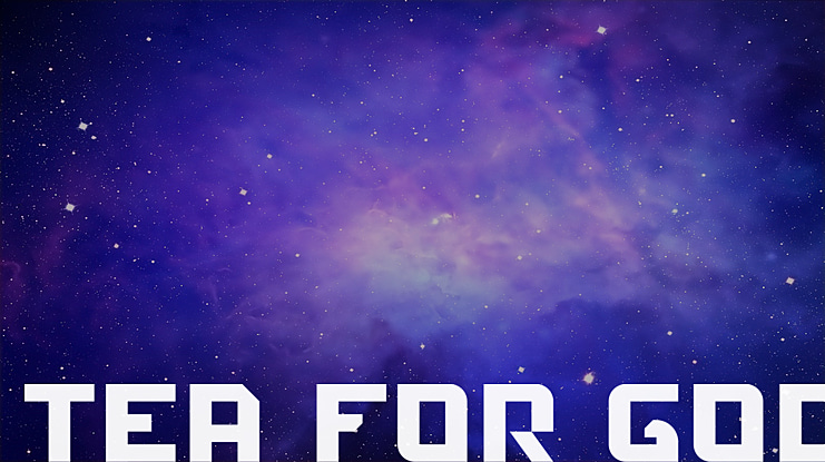 Tea For God Font