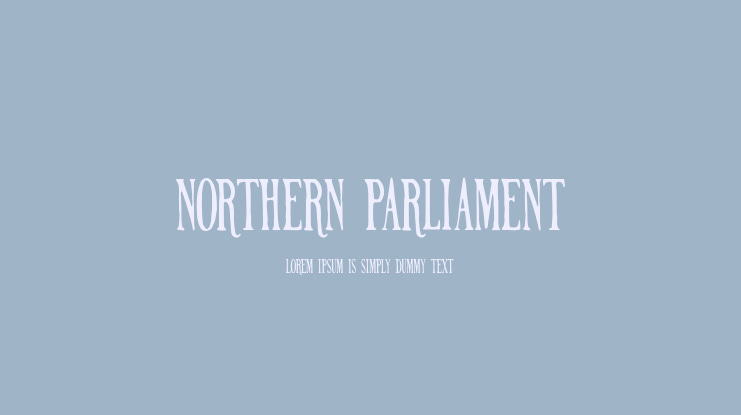 NORTHERN PARLIAMENT Font